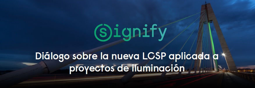 Signify-webinar Signify organiza webinar denominado: “Diálogo sobre la nueva LCSP aplicada a proyectos de iluminación”