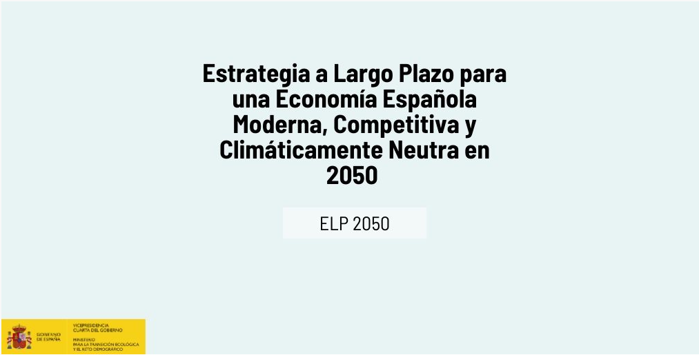 La Estrategia de Descarbonización a Largo Plazo se somete a consulta pública