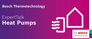 Bosch Thermotechnology ExpertTalk_El mercado de las bombas de calor en Europa Bosch Thermotechnology ExpertTalk: el mercado de las bombas de calor en Europa