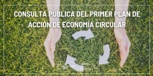 El MITECO abre la consulta pública del primer Plan de Acción de Economía Circular