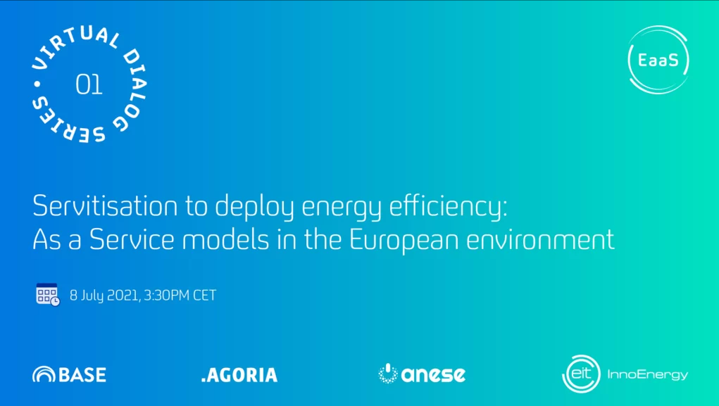 Primer Diálogo Virtual: “Servitización para desplegar la eficiencia energética: modelos “as a service” en Europa”, bajo el paraguas del proyecto EaaS