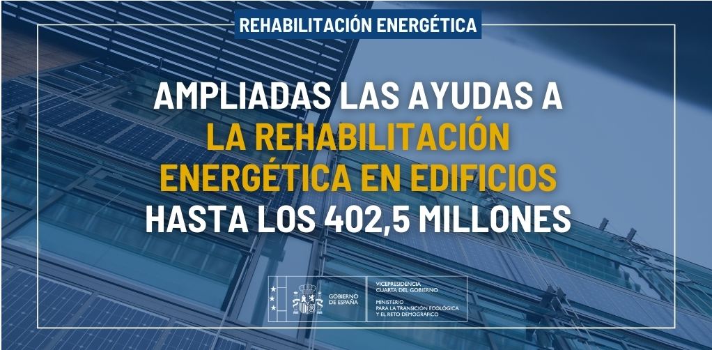 Se amplían las ayudas a la rehabilitación energética en edificios existentes hasta los 402,5 millones