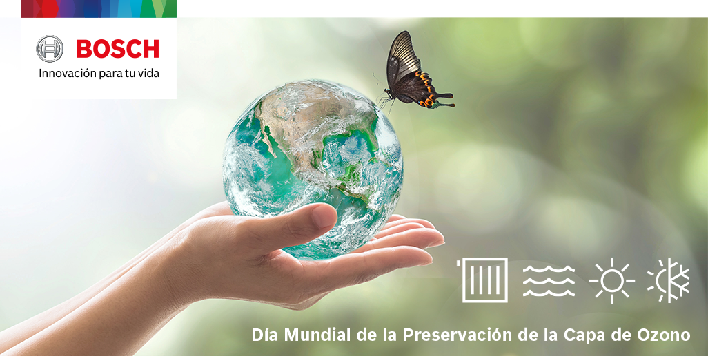 Bosch Termotecnia_Día Internacional de la Preservación de la Capa de Ozono Bosch Termotecnia refuerza su compromiso con la reducción las emisiones de CO2
