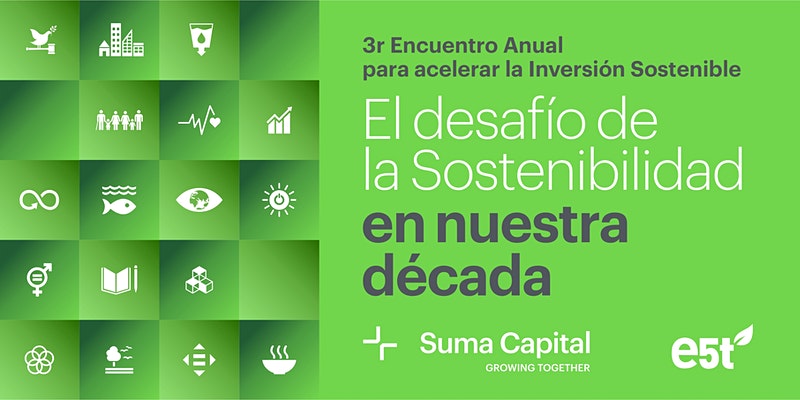 Suma Capital celebra su 3er Encuentro Anual para acelerar la Inversión Sostenible