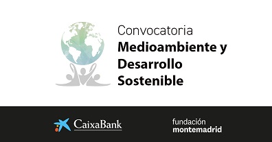 CaixaBank y Fundación Montemadrid lanzan la ‘IV Convocatoria de Medioambiente y Desarrollo Sostenible’ en la Comunidad de Madrid y Castilla-La Mancha