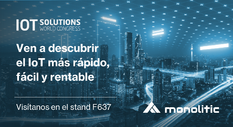 Monolitic te invita al IoT Solutions World Congress de Barcelona