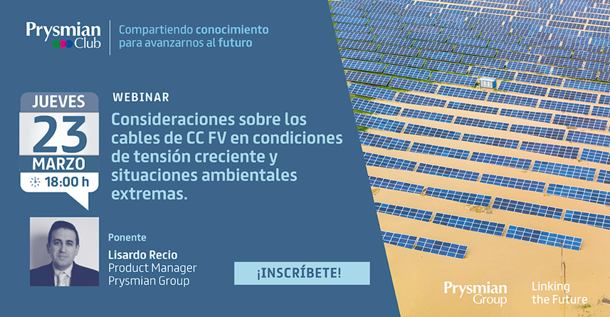 Prysmian webinar Prysmian organiza webinar sobre los cables de CC FV en condiciones de tensión creciente y situaciones ambientales extremas