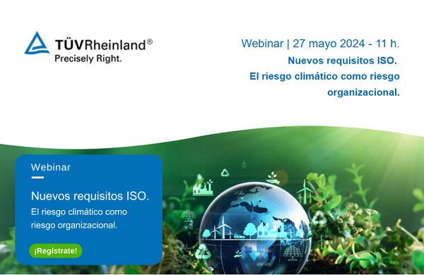 TÜV Rheinland analiza los nuevos requisitos ISO y el riesgo climático