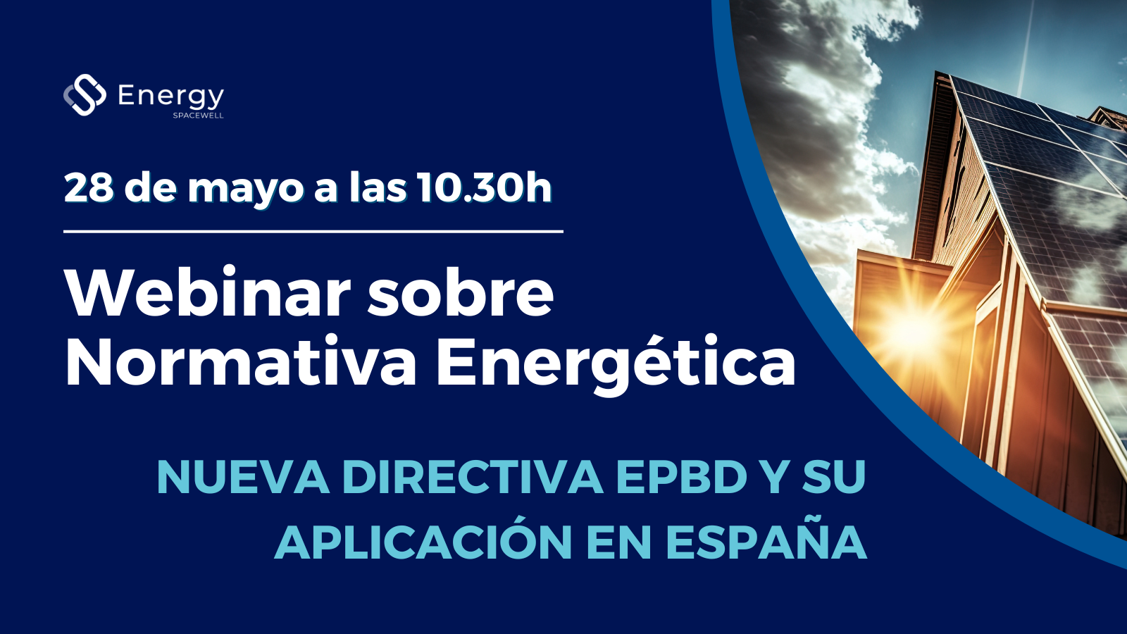 Spacewell Energy organiza un webinar sobre novedades en la normativa energética