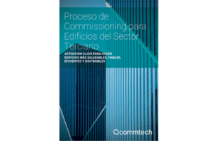 Grupo Aire Limpio analiza en profundidad el proceso de Commissioning aplicado a edificios del sector terciario
